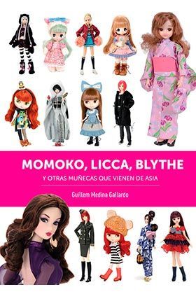 MOMOKO, LICCA, BLYTHE Y OTRAS MUÑECAS QUE VIENEN DE ASIA