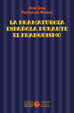 LA DRAMATURGIA ESPAÑOLA DURANTE EL FRANQUISMO
