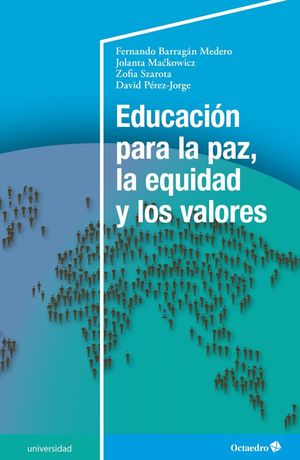 EDUCACION PARA LA PAZ, LA EQUIDAD Y LOS VALORES