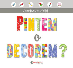 PINTEM O DECOREM? FOMENTEM LA CREATIVITAT!
