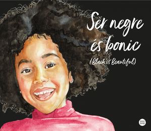 SER NEGRE ÉS BONIC (BLACK IS BEATIFUL)