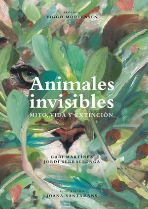 ANIMALES INVISIBLES. VIDA, MITO Y EXTINCIÓN