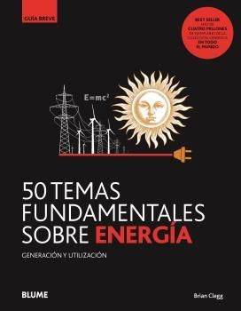 GUIA BREVE. 50 TEMAS FUNDAMENTALES SOBRE ENERGÍA