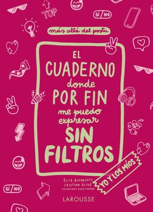 EL CUADERNO DONDE POR FIN ME PUEDO EXPRESAR SIN FILTROS
