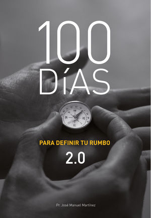 100 DIAS PARA DEFINIR TU RUMBO 2.0