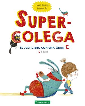 SUPERCOLEGA. EL JUSTICIERO CON UNA GRAN C (C DE COLEGA)