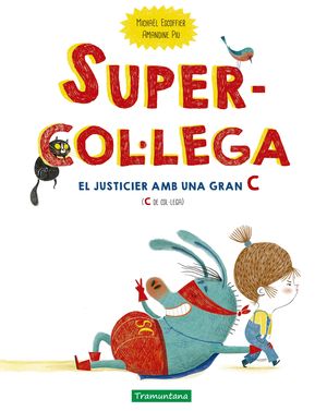 SUPERCOLLEGA. EL JUSTICIER AMB UNA GRAN C (C DE COL·LEGA)