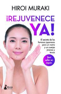 ¡REJUVENECE YA!