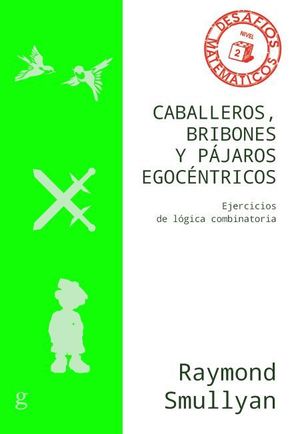 CABALLEROS, BRIBONES Y PÁJAROS EGOCÉNTRICOS (N.E)