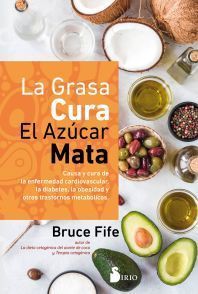 LA GRASA CURA. EL AZUCAR MATA