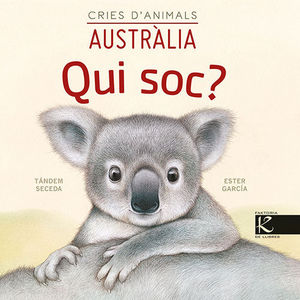 QUI SOC? CRIES D'ANIMALS. AUSTRÀLIA