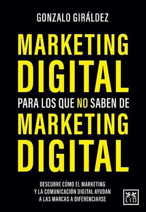 MARKETING DIGITAL PARA LOS QUE NO SABEN DE MA...