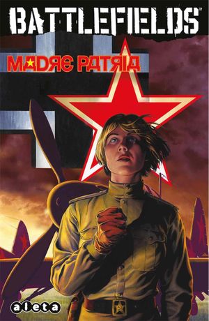 BATTLEFIELDS VOL. 6: MADRE PATRIA