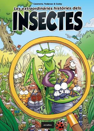 LES EXTRAORDINARIES HISTORIES DELS INSECTES