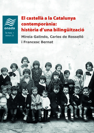 EL CASTELLA A LA CATALUNYA CONTEMPORANIA: HISTORIA DÆUNA BILINGUITZACIO