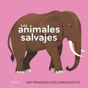 LOS ANIMALES SALVAJES. MIS PRIMEROS DESCUBRIMIENTOS