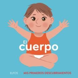 EL CUERPO. MIS PRIMEROS DESCUBRIMIENTOS