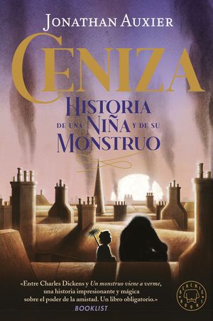 CENIZA. HISTORIA DE UNA NIÑA Y DE SU MONSTRUO