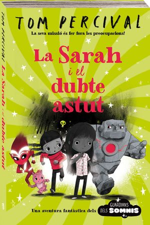 GUARDIANS DELS SOMNIS. LA SARAH I EL DUBTE ASTUT