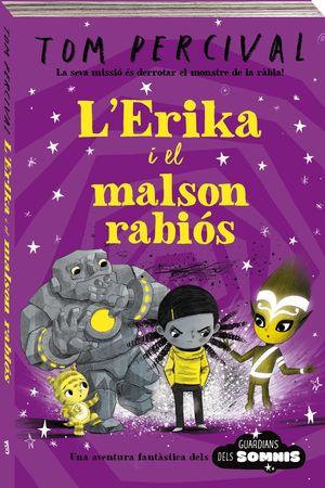 GUARDIANS DELS SOMNIS. L'ERIKA I EL MALSON RABIOS