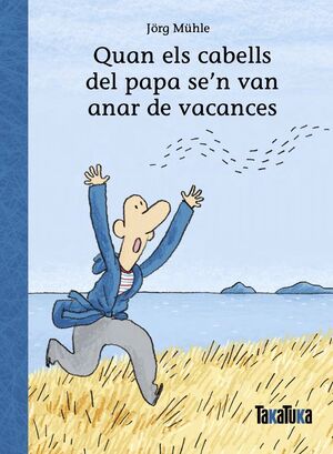QUAN ELS CABELLS DEL PAPA SEN VAN ANAR DE VACANCES