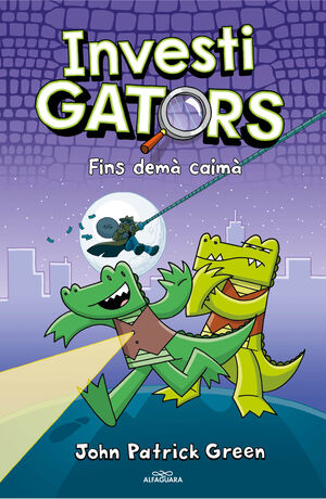 ELS INVESTIGATORS 3. FINS DEMÀ, CAIMÀ