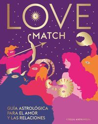 LOVE MATCH. GUIA ASTROLOGICA DEL AMOR Y LAS RELACIONES