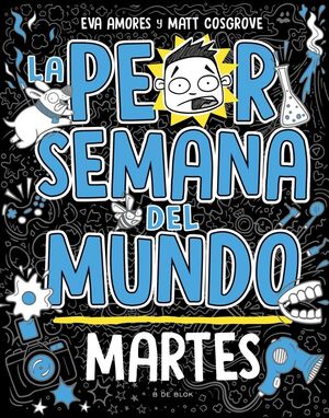 LA PEOR SEMANA DEL MUNDO. MARTES