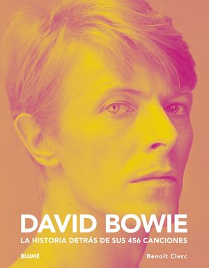 DAVID BOWIE. LA HISTORIA DETRÁS DE SUS 456 CANCIONES (2022)