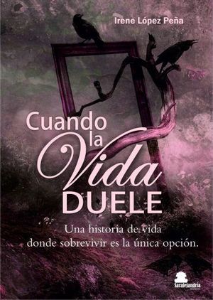 CUANDO LA VIDA DUELE