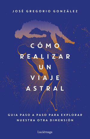 CÓMO REALIZAR UN VIAJE ASTRAL