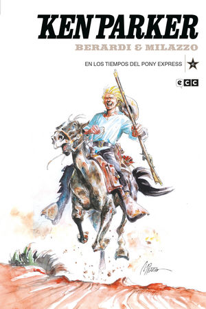 KEN PARKER NÚM. 45: EN LOS TIEMPOS DEL PONY EXPRESS