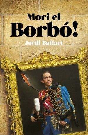 MORI EL BORBÓ