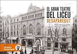 EL GRAN TEATRE DEL LICEU DESAPAREGUT