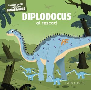 DIPLODOCUS AL RESCAT! ELS MEUS PETITS CONTES DE DINOSAURES