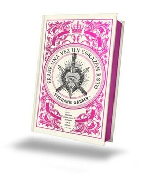 ÉRASE UNA VEZ UN CORAZÓN ROTO (EDICIÓN LIMITADA)