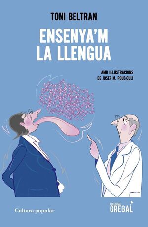 ENSENYA'M LA LLENGUA. VOCABULARI I LLENGUATGE POPULAR AL VOLTANT DE LA SALUT, LES MALALTIES I ELS REME