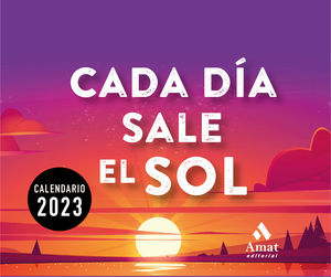 CALENDARIO 2023. CADA DIA SALE EL SOL