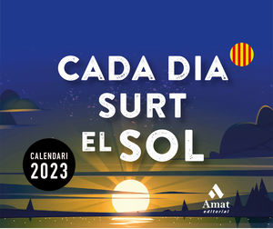 CALENDARI 2023. CADA DIA SURT EL SOL