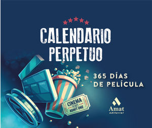 CALENDARIO PERPETUO. 365 DIAS DE PELICULA