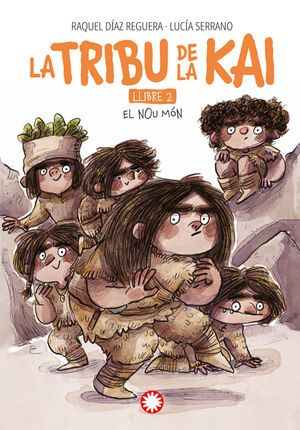 LA TRIBU DE LA KAI 2. EL NOU MÓN