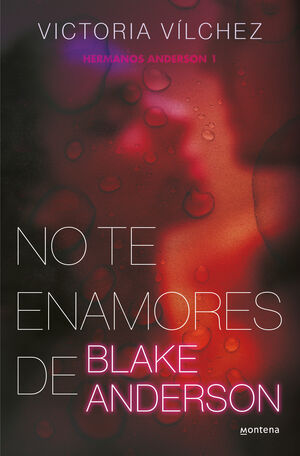 NO TE ENAMORES DE BLAKE ANDERSON (HERMANOS ANDERSON 1)