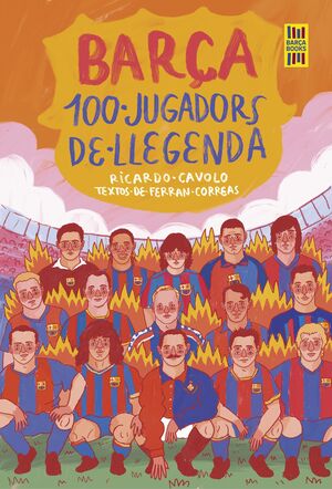 BARÇA 100 JUGADORS DE LLEGENDA