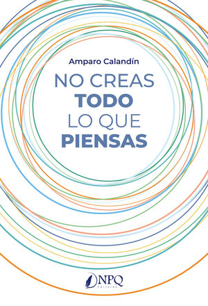 NO CREAS TODO LO QUE PIENSAS
