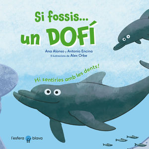 SI FOSSIS... UN DOFI HI SENTIRIES AMB LES DENTS!