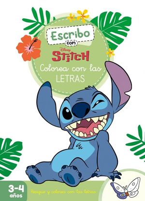 ESCRIBO CON STITCH. COLOREA CON LAS LETRAS (DISNEY. PRIMEROS APRENDIZAJES)