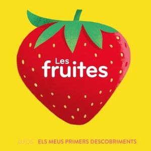 ELS MEUS PRIMERS DESCOBRIMENTS. LES FRUITES