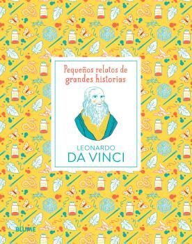 LEONARDO DA VINCI. PEQUEÑOS RELATOS DE GRANDES HISTORIAS