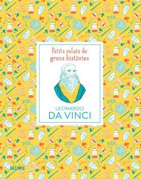 LEONARDO DA VINCI. PETITS RELATS DE GRANS HISTORIES