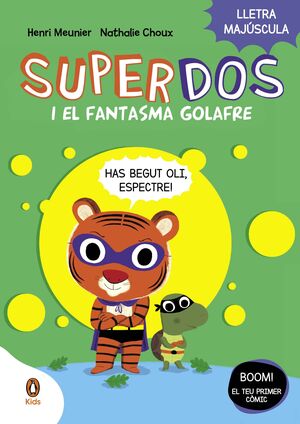 SUPERDOS 3. SUPERDOS I EL FANTASMA GOLAFRE